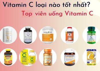 Top 10 viên uống Vitamin C chất lượng nhất hiện nay