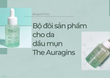 Muốn “triệt tiêu” mụn, dầu thừa và lỗ chân lông to thì cần phải biết bộ đôi “hoàn hảo” The Auragins cho da dầu mụn này!