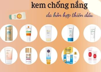 Top 10 kem chống nắng cho da hỗn hợp thiên dầu: không gây bóng nhờn, bết dính