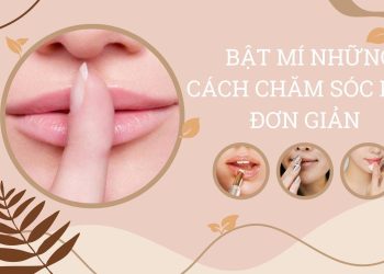 Bật mí ngay 9 cách chăm sóc môi đơn giản mà hiệu quả tại nhà