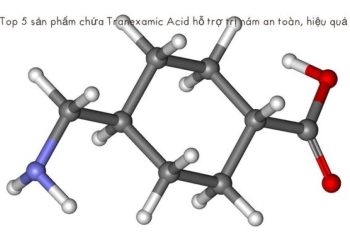 Top 5 sản phẩm chứa Tranexamic Acid hỗ trợ trị nám an toàn, hiệu quả cho làn da