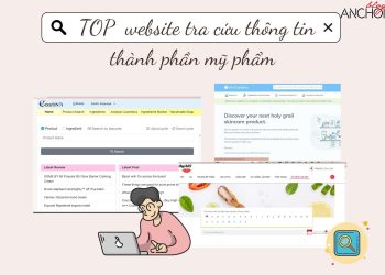 TOP 7 website tra cứu thông tin thành phần mỹ phẩm, lưu ngay khi cần bạn nhé!